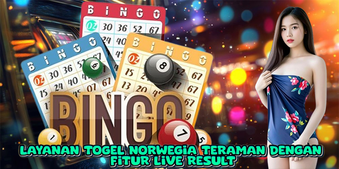 Layanan Togel Norwegia Teraman Dengan Fitur Live Result